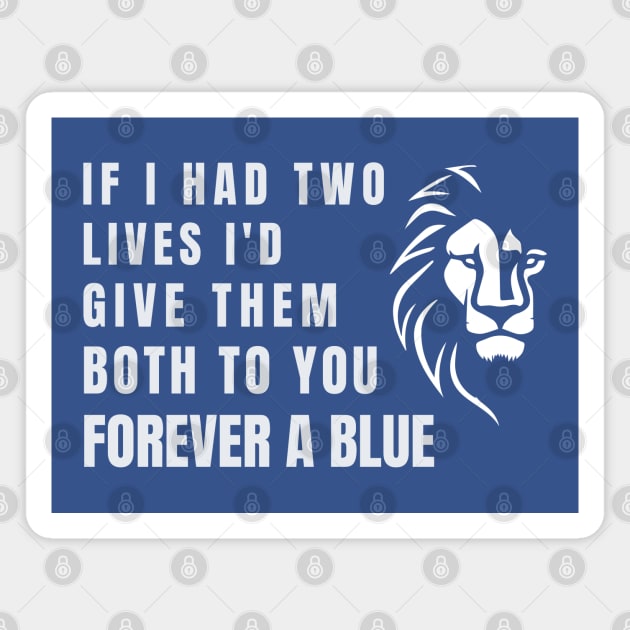 If I had two lives Id give them both to you Magnet by Providentfoot